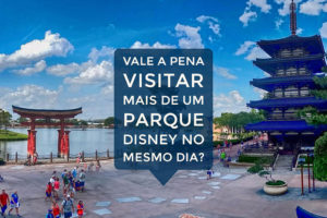 Vale a pena visitar mais de um parque Disney no mesmo dia?