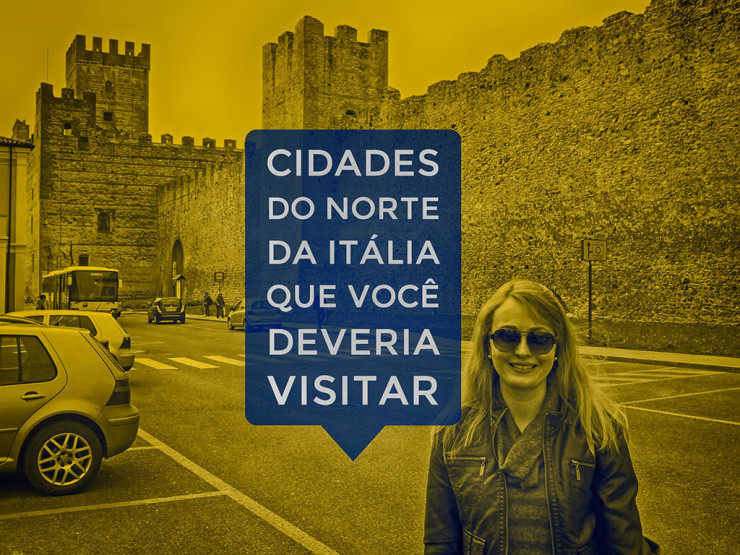 Cidades do Norte da Itália que não estão nos roteiros mas que você deveria visitar
