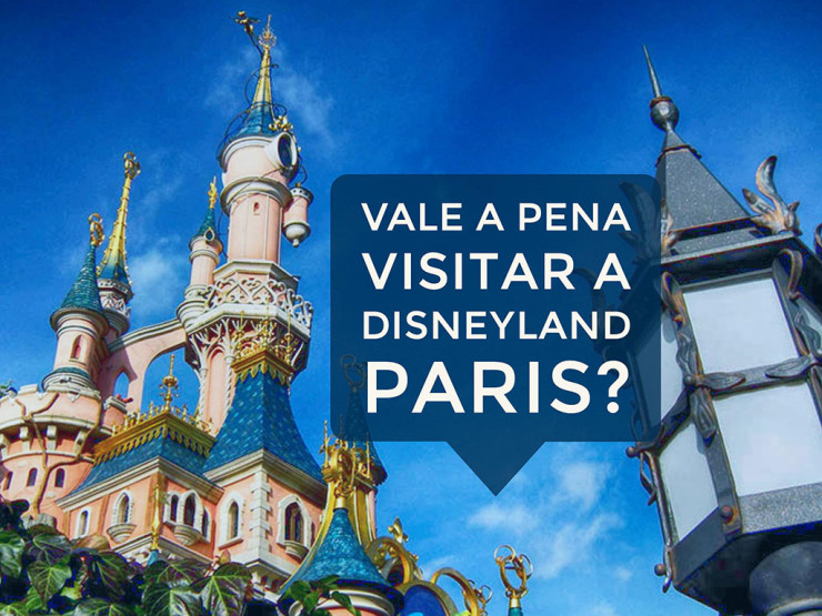Vale a pena visitar a Disneyland Paris?