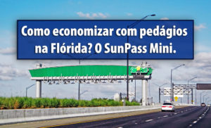 Como economizar com pedágios na Flórida? O SunPass Mini