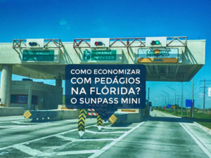 Como economizar com pedágios na Flórida? O SunPass Mini