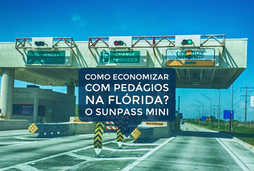 Como economizar com pedágios na Flórida? O SunPass Mini
