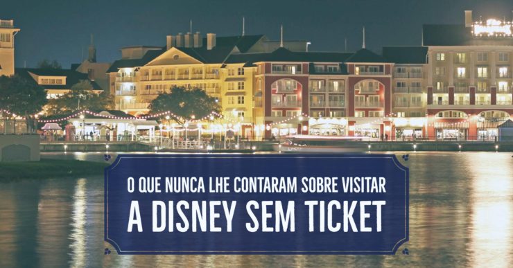 O que nunca lhe contaram sobre visitar a Disney sem ticket Spark
