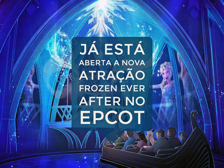 Já está aberta a nova atração Frozen Ever After no Epcot