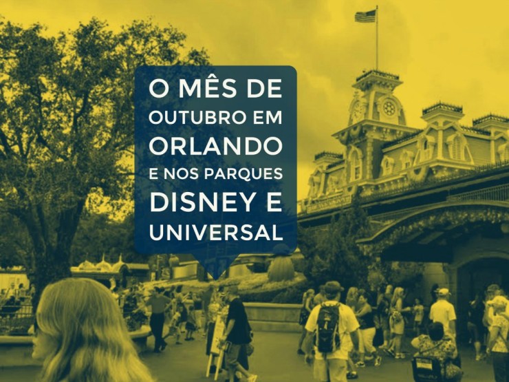 O mês de Outubro em Orlando e nos parques Disney e Universal