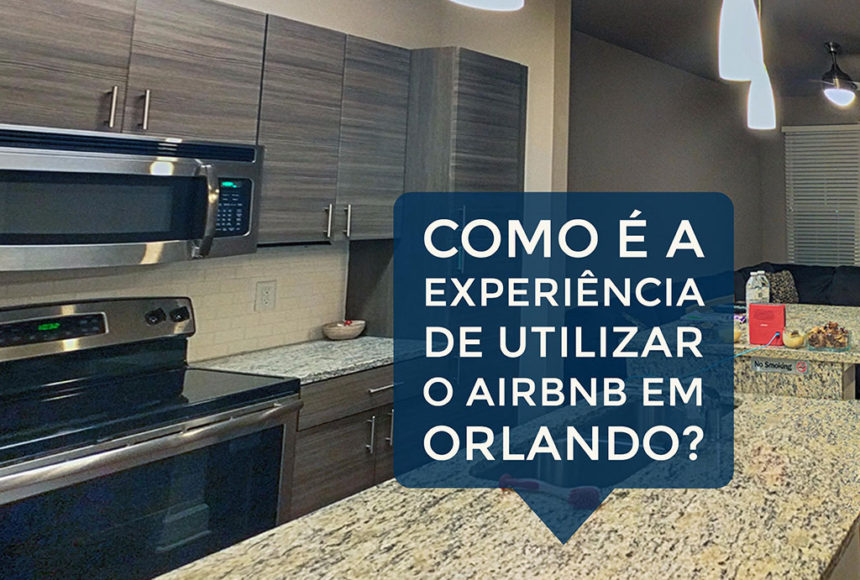 Como é a experiência de utilizar o Airbnb em Orlando?